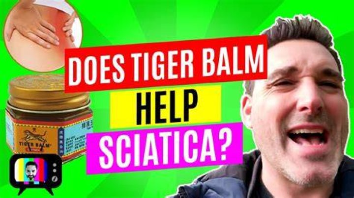 Does Tiger Balm help sciatica?