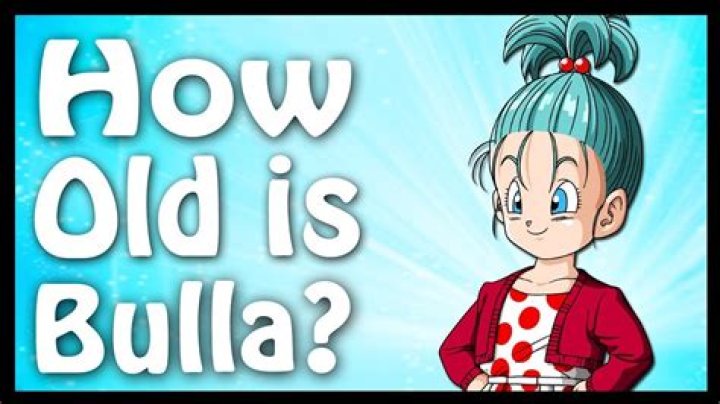 How old is Bulla in Z?