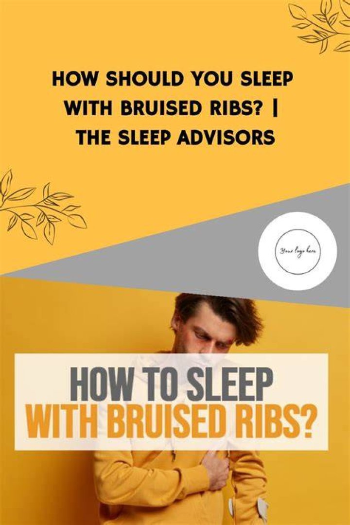 How should you sleep with bruised ribs?
