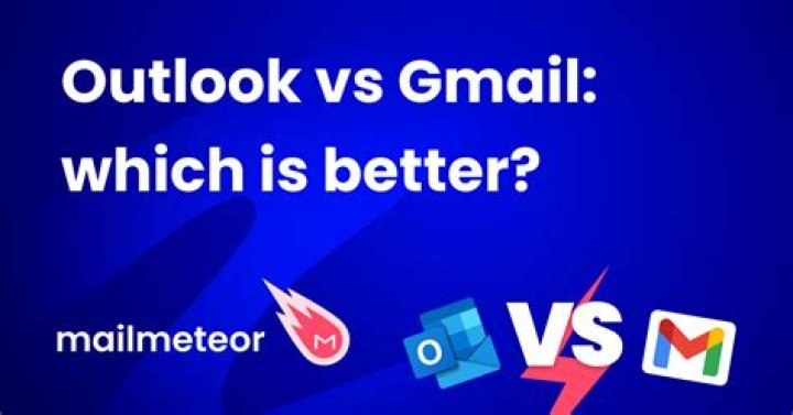 Is Hotmail better or Gmail?