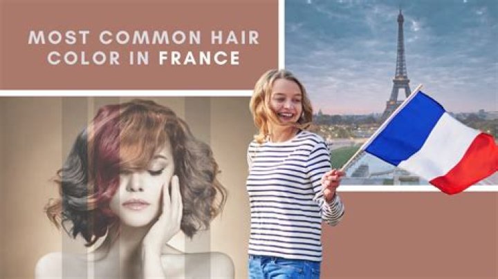 What is the most common hair color in France?